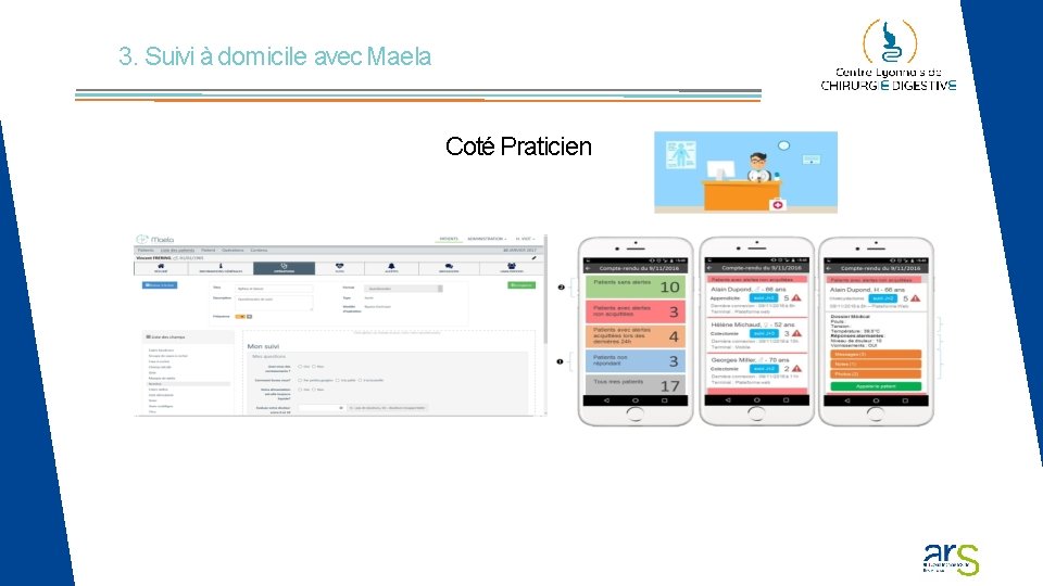 3. Suivi à domicile avec Maela Coté Praticien 3. Suivi à domicile avec Maela Coté Praticien