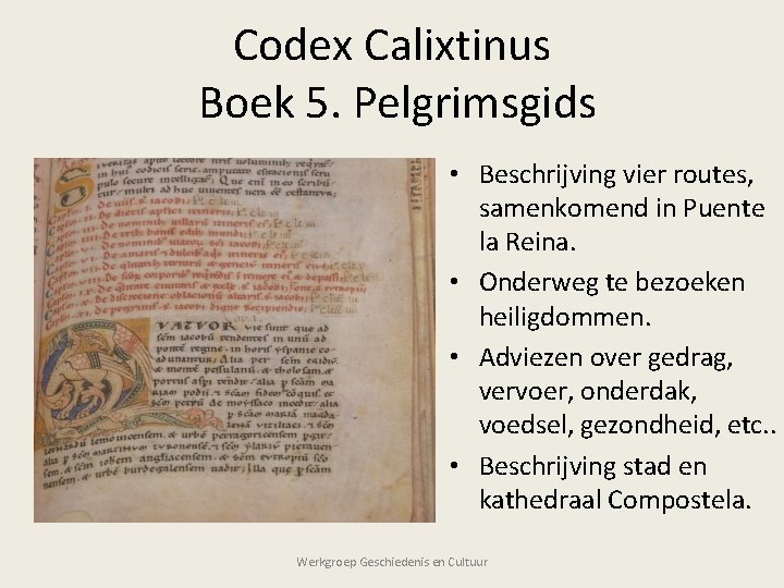 Codex Calixtinus Boek 5. Pelgrimsgids • Beschrijving vier routes, samenkomend in Puente la Reina.