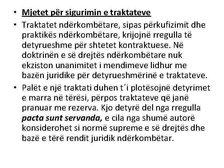  • Mjetet për sigurimin e traktateve • Traktatet ndërkombëtare, sipas përkufizimit dhe praktikës
