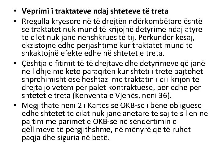  • Veprimi i traktateve ndaj shteteve të treta • Rregulla kryesore në të