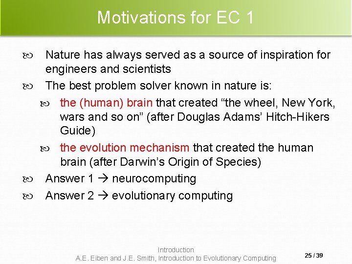 Motivations for EC 1 Nature has always served as a source of inspiration for