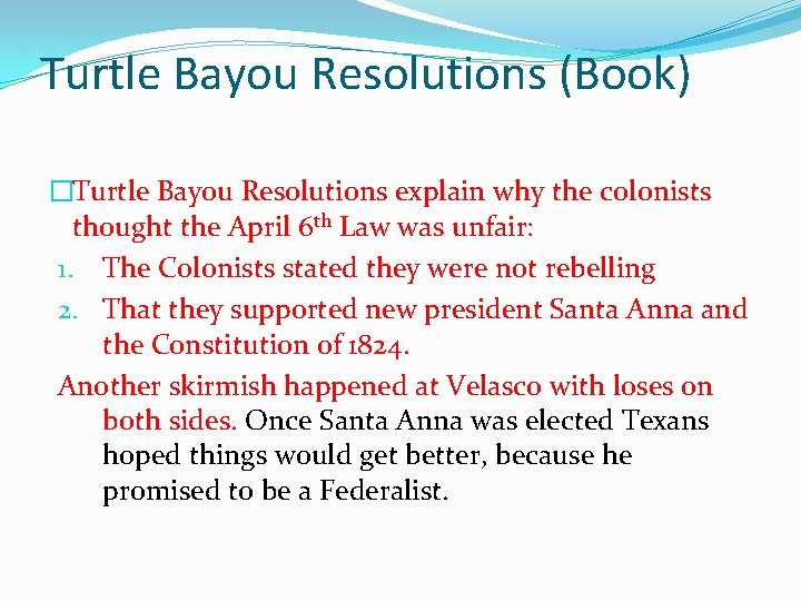 Turtle Bayou Resolutions (Book) �Turtle Bayou Resolutions explain why the colonists thought the April