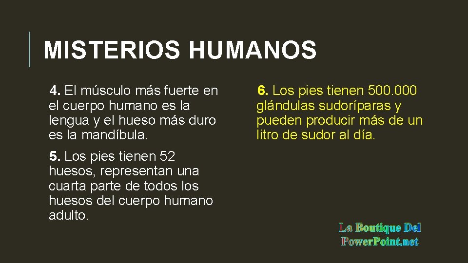 MISTERIOS HUMANOS 4. El músculo más fuerte en el cuerpo humano es la lengua