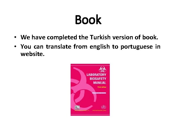 Book • We have completed the Turkish version of book. • You can translate