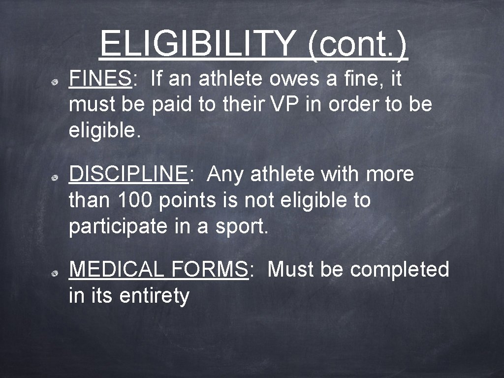 ELIGIBILITY (cont. ) FINES: If an athlete owes a fine, it must be paid