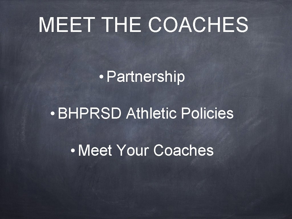 MEET THE COACHES • Partnership • BHPRSD Athletic Policies • Meet Your Coaches 