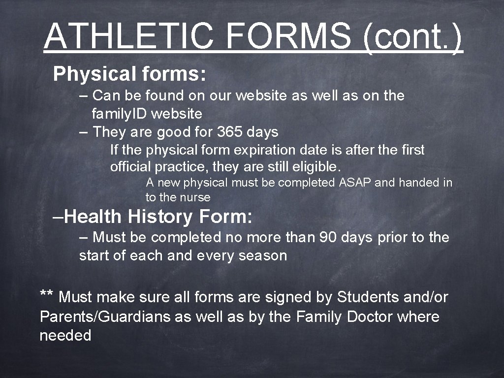 ATHLETIC FORMS (cont. ) Physical forms: – Can be found on our website as