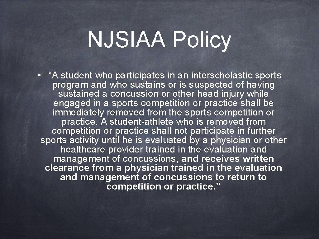NJSIAA Policy • “A student who participates in an interscholastic sports program and who