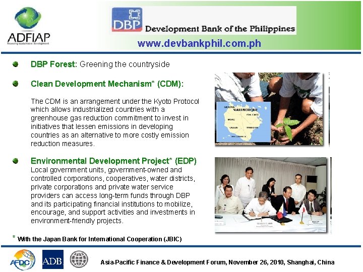 www. devbankphil. com. ph DBP Forest: Forest Greening the countryside Clean Development Mechanism* Mechanism