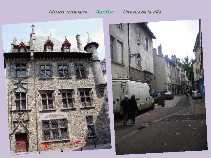 Maison consulaire Aurillac Une rue de la ville 