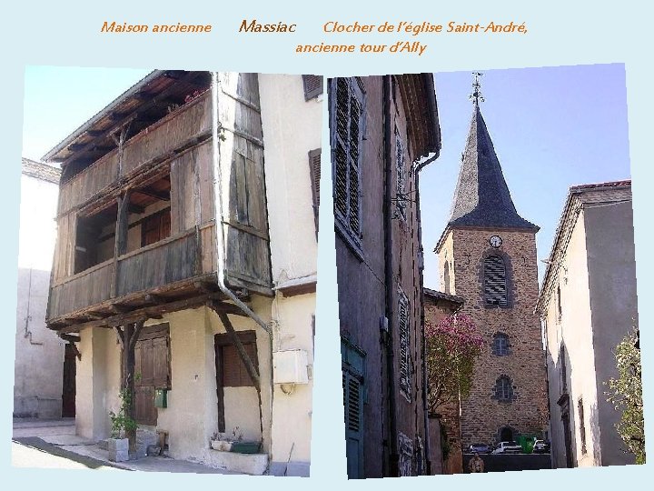 Maison ancienne Massiac Clocher de l’église Saint-André, . ………………. ancienne tour d’Ally 