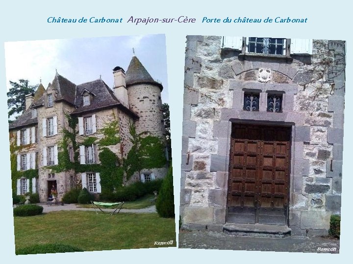 Château de Carbonat Arpajon-sur-Cère Porte du château de Carbonat 