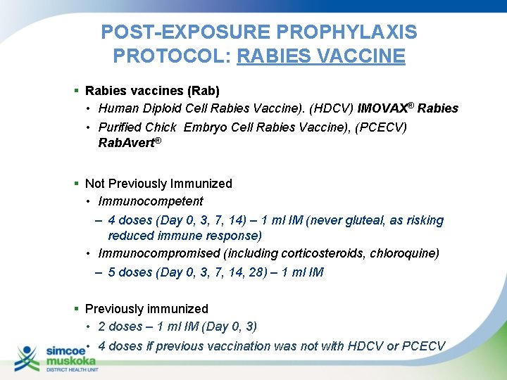 POST-EXPOSURE PROPHYLAXIS PROTOCOL: RABIES VACCINE § Rabies vaccines (Rab) • Human Diploid Cell Rabies