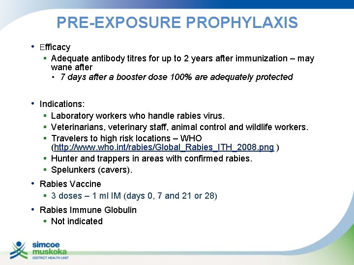 PRE-EXPOSURE PROPHYLAXIS • Efficacy § Adequate antibody titres for up to 2 years after