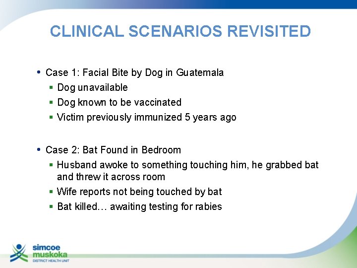CLINICAL SCENARIOS REVISITED • Case 1: Facial Bite by Dog in Guatemala § Dog