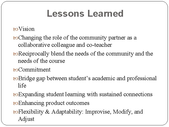 Lessons Learned Vision Changing the role of the community partner as a collaborative colleague