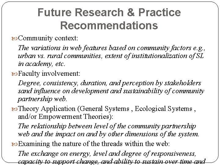 Future Research & Practice Recommendations Community context: The variations in web features based on