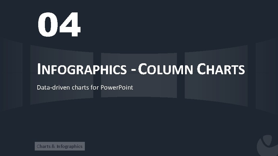 04 INFOGRAPHICS - COLUMN CHARTS Data-driven charts for Power. Point Charts & Infographics 