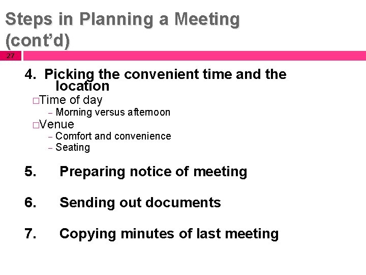 Steps in Planning a Meeting (cont’d) 27 4. Picking the convenient time and the