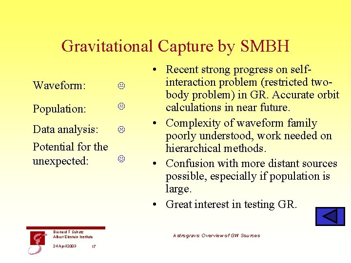 Gravitational Capture by SMBH Waveform: Population: Data analysis: Potential for the unexpected: Bernard F