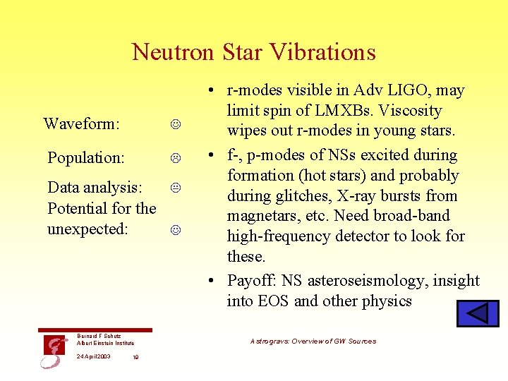 Neutron Star Vibrations Waveform: Population: Data analysis: Potential for the unexpected: Bernard F Schutz