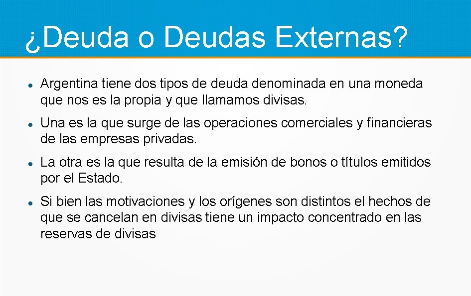 ¿Deuda o Deudas Externas? Argentina tiene dos tipos de deuda denominada en una moneda