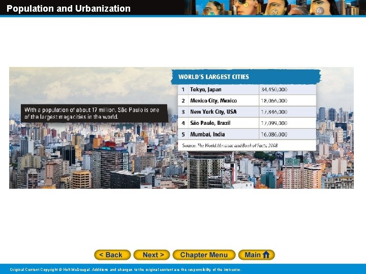 Population and Urbanization Original Content Copyright © Holt Mc. Dougal. Additions and changes to