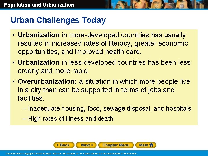 Population and Urbanization Urban Challenges Today • Urbanization in more-developed countries has usually resulted