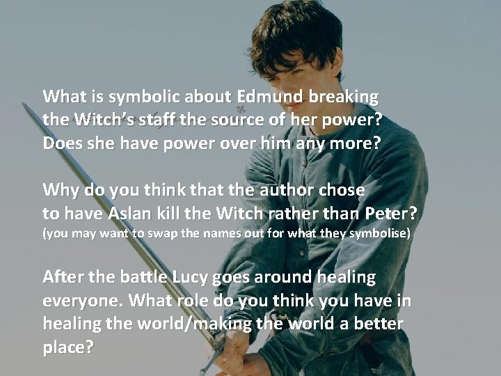 What is symbolic about Edmund breaking the Witch’s staff the source of her power?