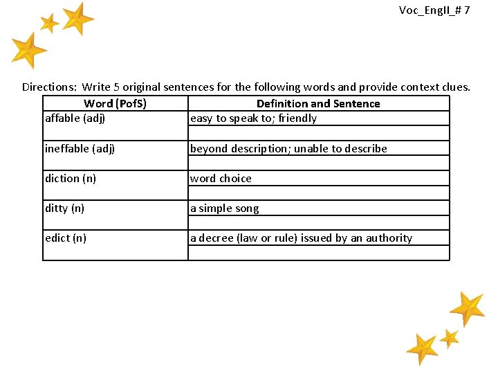 Voc_Eng. II_# 7 Directions: Write 5 original sentences for the following words and provide