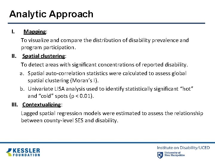 Analytic Approach I. Mapping: To visualize and compare the distribution of disability prevalence and