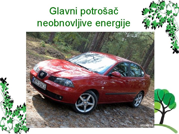 Glavni potrošač neobnovljive energije 