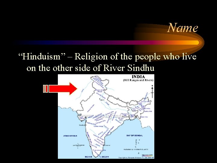 Name “Hinduism” – Religion of the people who live on the other side of