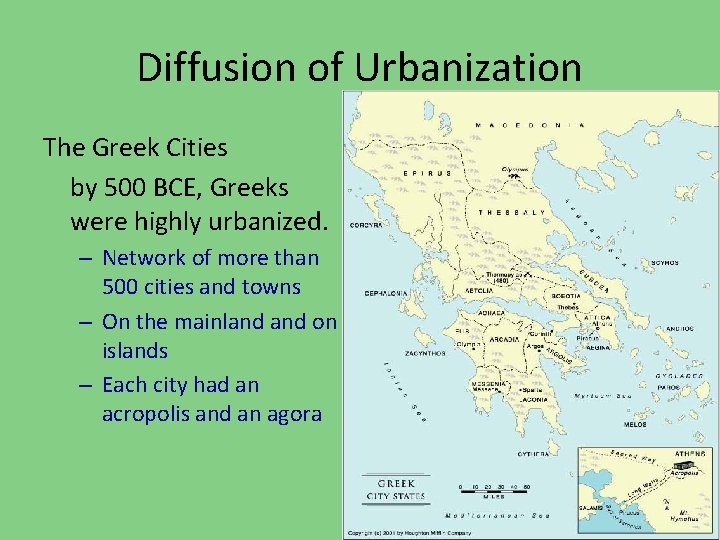 Diffusion of Urbanization The Greek Cities by 500 BCE, Greeks were highly urbanized. –
