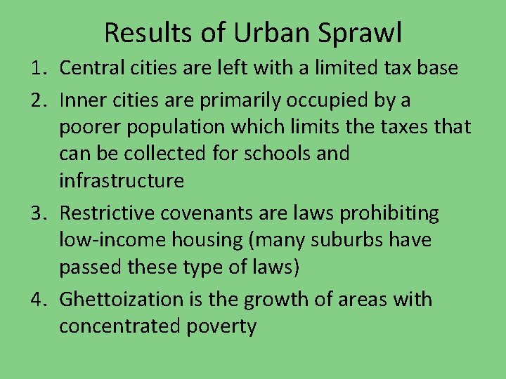 Results of Urban Sprawl 1. Central cities are left with a limited tax base