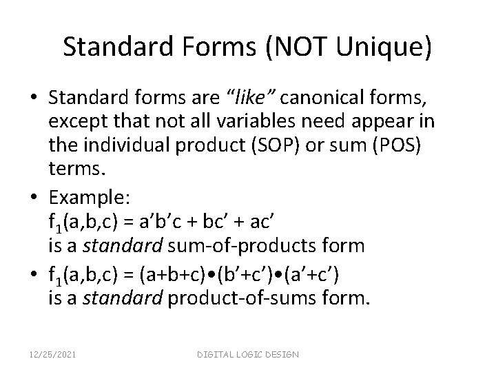 Standard Forms (NOT Unique) • Standard forms are “like” canonical forms, except that not