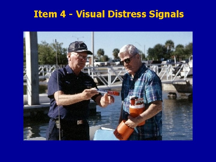 Item 4 - Visual Distress Signals 