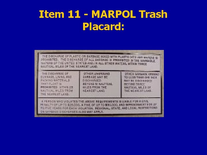 Item 11 - MARPOL Trash Placard: 