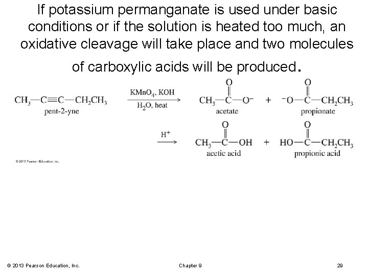 If potassium permanganate is used under basic conditions or if the solution is heated