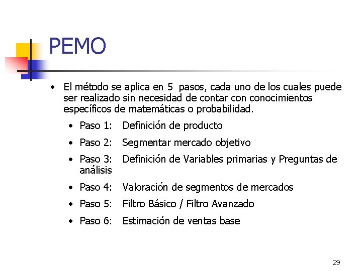 PEMO • El método se aplica en 5 pasos, cada uno de los cuales