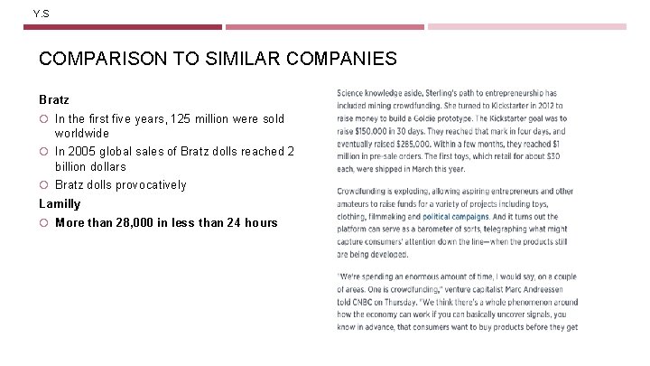 Y. S COMPARISON TO SIMILAR COMPANIES Bratz In the first five years, 125 million