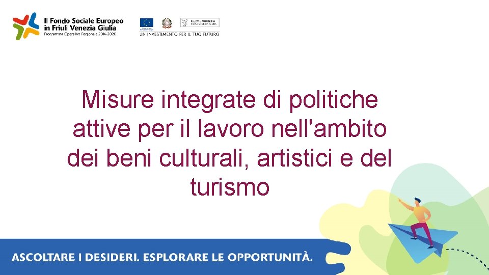 Misure integrate di politiche attive per il lavoro nell'ambito dei beni culturali, artistici e