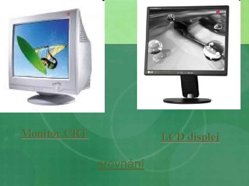 Monitor CRT LCD displej srovnání 