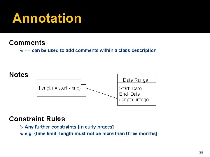 Annotation Comments Ä -- can be used to add comments within a class description