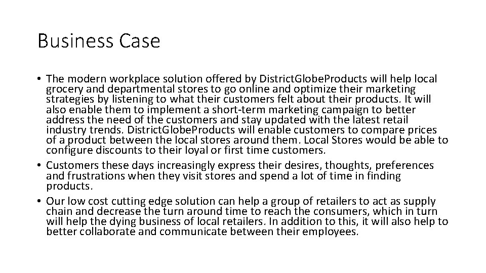 Business Case • The modern workplace solution offered by District. Globe. Products will help