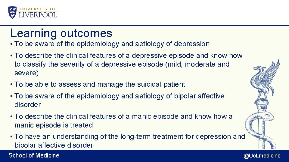 Learning outcomes • To be aware of the epidemiology and aetiology of depression •