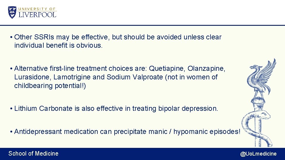  • Other SSRIs may be effective, but should be avoided unless clear individual