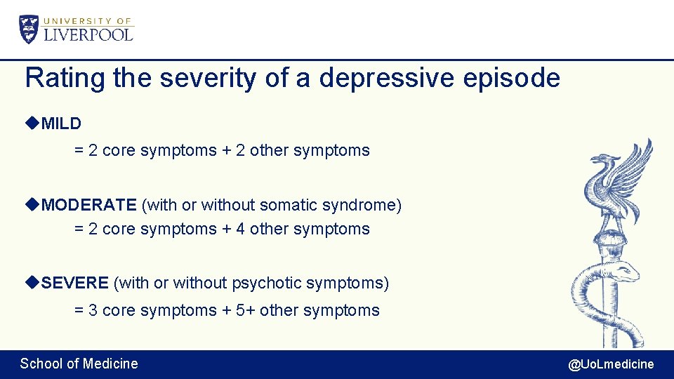 Rating the severity of a depressive episode MILD = 2 core symptoms + 2