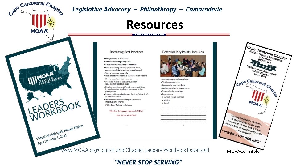 Legislative Advocacy – Philanthropy – Camaraderie Resources www. MOAA. org/Council and Chapter Leaders Workbook