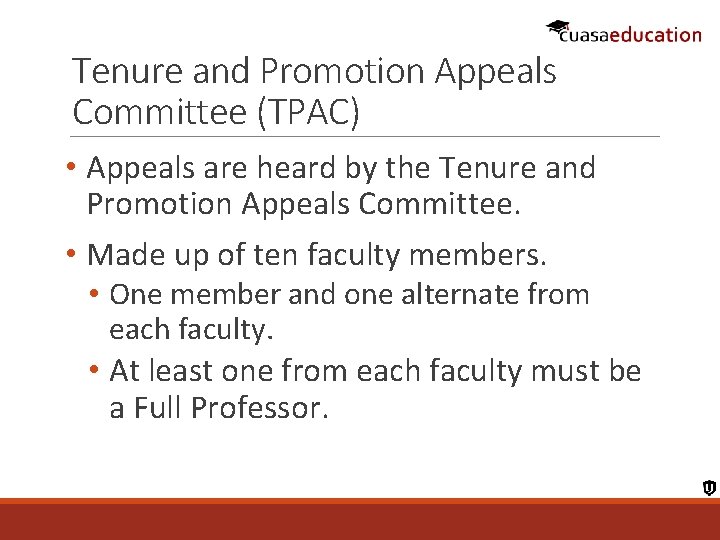 Tenure and Promotion Appeals Committee (TPAC) • Appeals are heard by the Tenure and